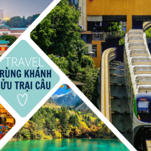 Tour Trung Quốc: Trùng Khánh - Thành Đô - Cửu Trại Câu