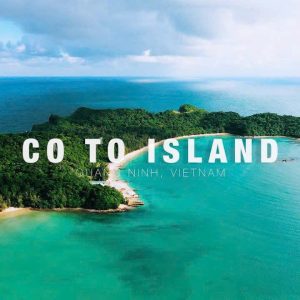 Cô Tô: Đặt chân đến thiên đường biển đảo